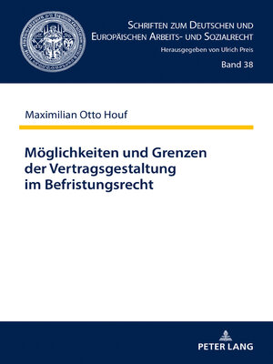 cover image of Moeglichkeiten und Grenzen der Vertragsgestaltung im Befristungsrecht